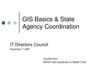 GIS Basics &amp; State Agency Coordination