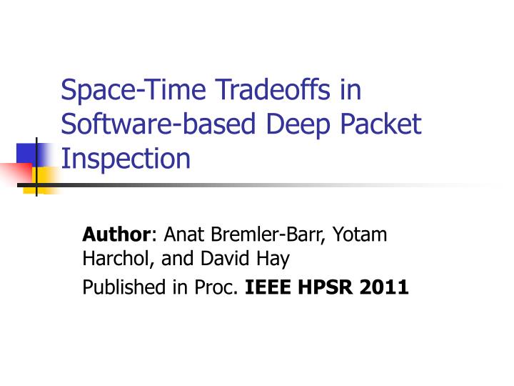 space time tradeoffs in software based deep packet inspection