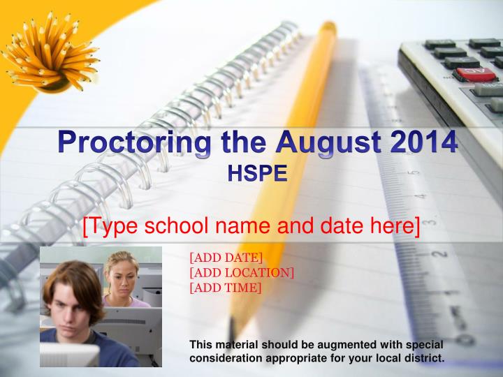 proctoring the august 2014 hspe