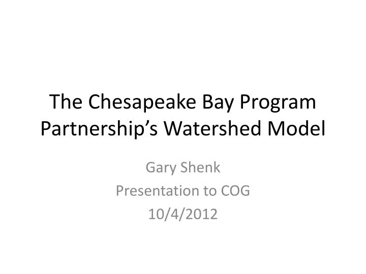 the chesapeake bay program partnership s watershed model