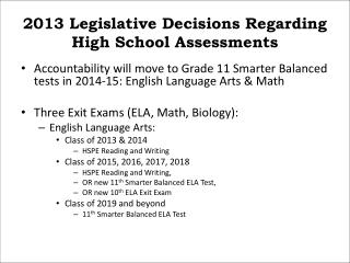 2013 Legislative Decisions Regarding High School Assessments