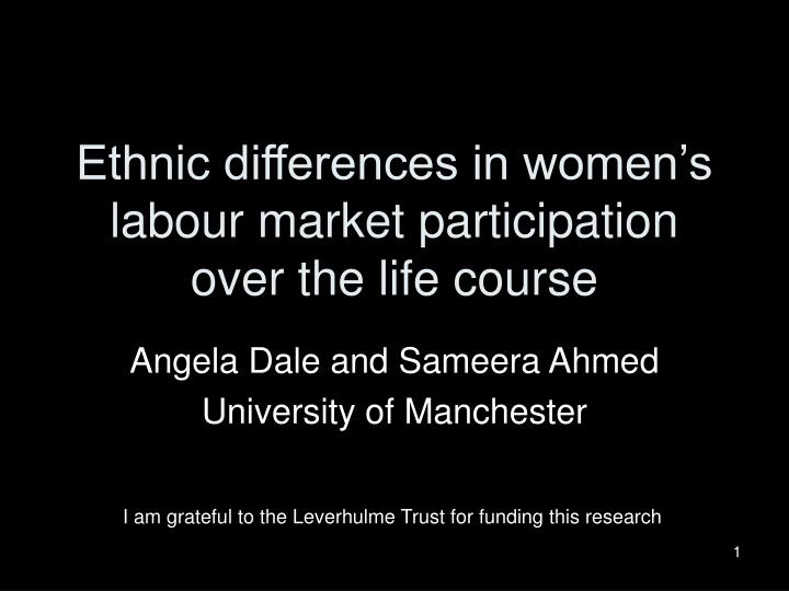ethnic differences in women s labour market participation over the life course
