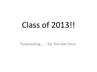Class of 2013!!