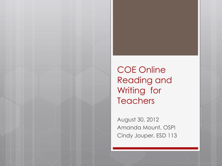 coe online reading and writing for teachers