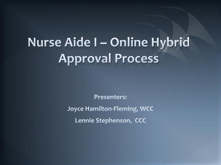 nurse aide i online hybrid approval process