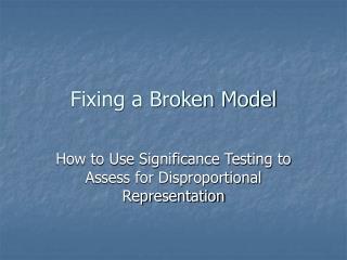 Fixing a Broken Model