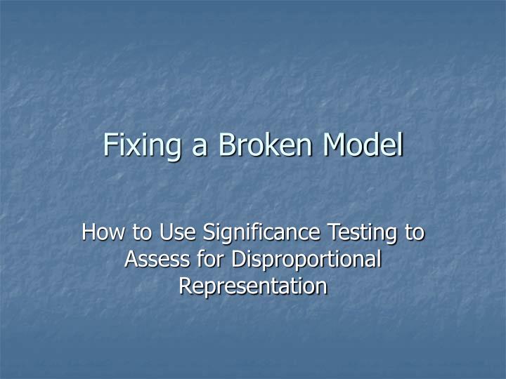 fixing a broken model