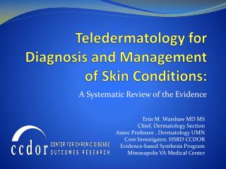 Teledermatology for Diagnosis and Management of Skin Conditions: