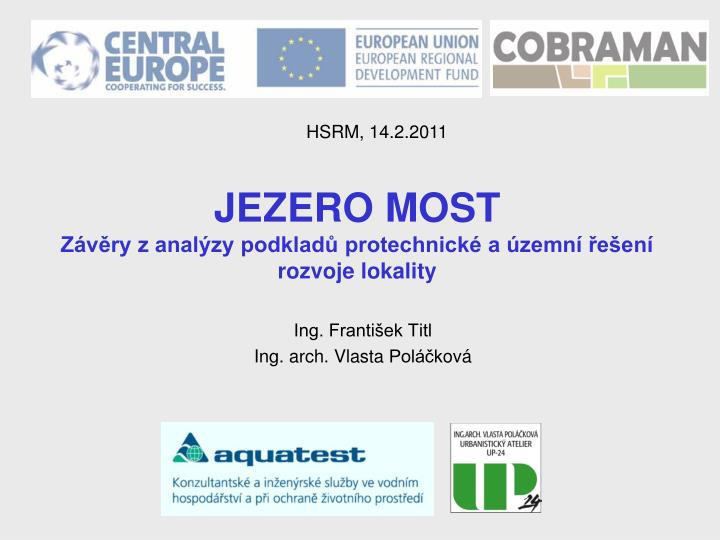 jezero most z v ry z anal zy podklad protechnick a zemn e en rozvoje lokality