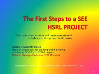 The First Steps to a SEE HSRL PROJECT