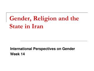 Gender, Religion and the State in Iran