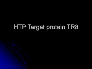HTP Target protein TR8