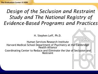 H. Stephen Leff, Ph.D. Human Services Research Institute
