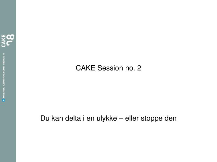 cake session no 2