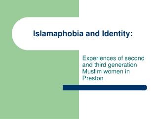 Islamaphobia and Identity: