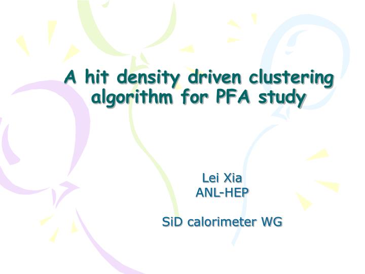a hit density driven clustering algorithm for pfa study