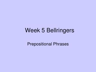 Week 5 Bellringers