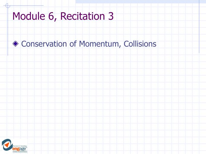 module 6 recitation 3