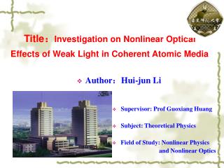 Title ? Investigation on Nonlinear Optical Effects of Weak Light in Coherent Atomic Media