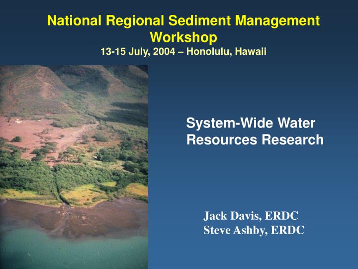 national regional sediment management workshop 13 15 july 2004 honolulu hawaii