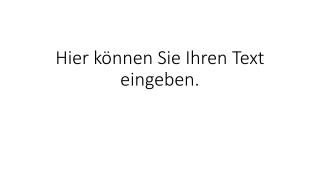 hier k nnen sie ihren text eingeben