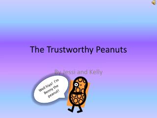 The Trustworthy Peanuts