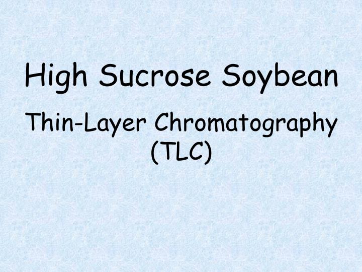 high sucrose soybean thin layer chromatography tlc