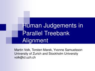 Human Judgements in Parallel Treebank Alignment