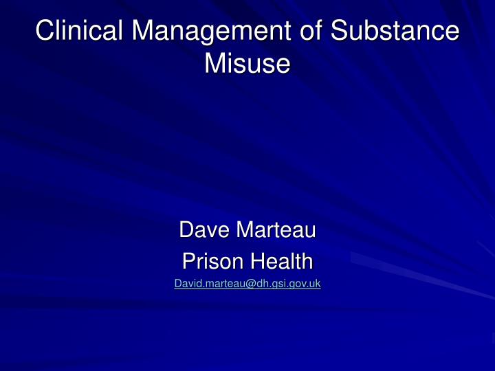 clinical management of substance misuse