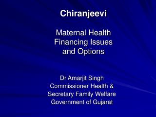 Chiranjeevi Maternal Health Financing Issues and Options