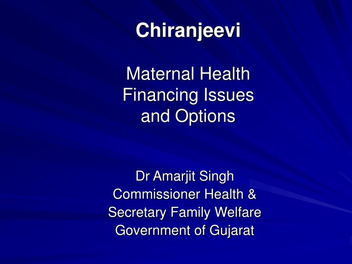 chiranjeevi maternal health financing issues and options