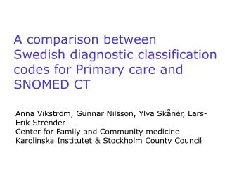 A comparison between Swedish diagnostic classification codes for Primary care and SNOMED CT