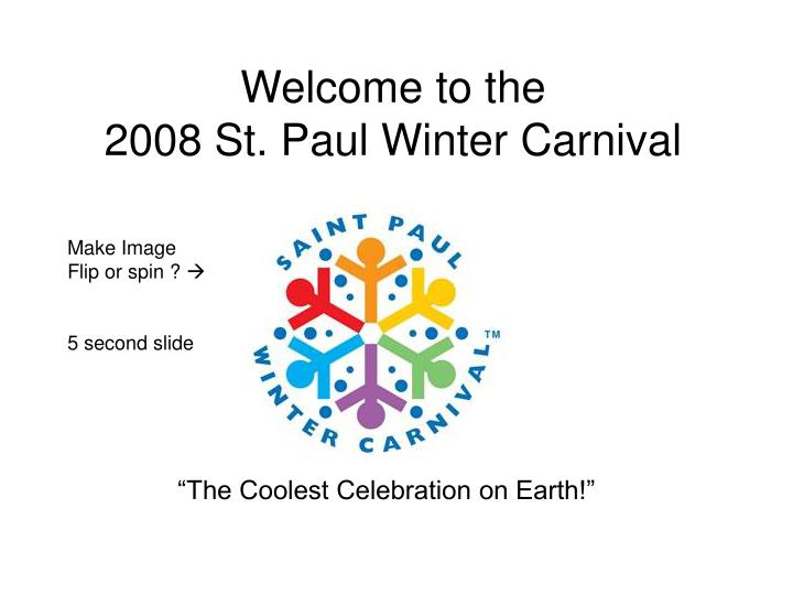 welcome to the 2008 st paul winter carnival