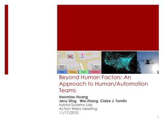 Beyond Human Factors: An Approach to Human/Automation Teams