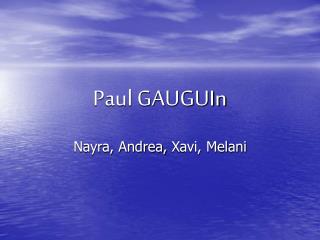 Paul GAUGUIn