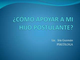 c mo apoyar a mi hijo postulante