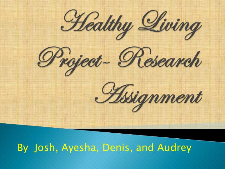 healthy living project research assignment