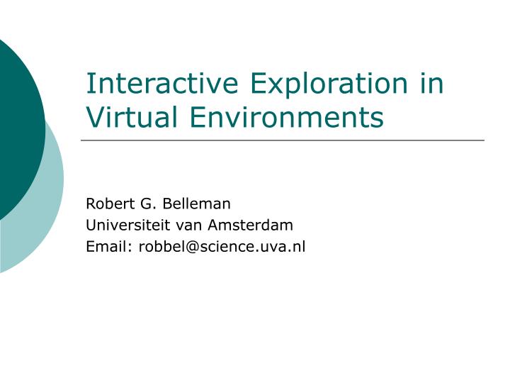 interactive exploration in virtual environments