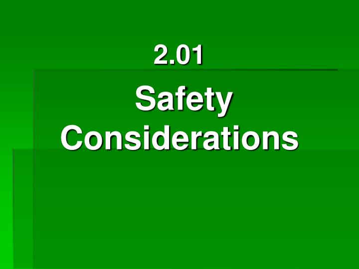 2 01 safety considerations