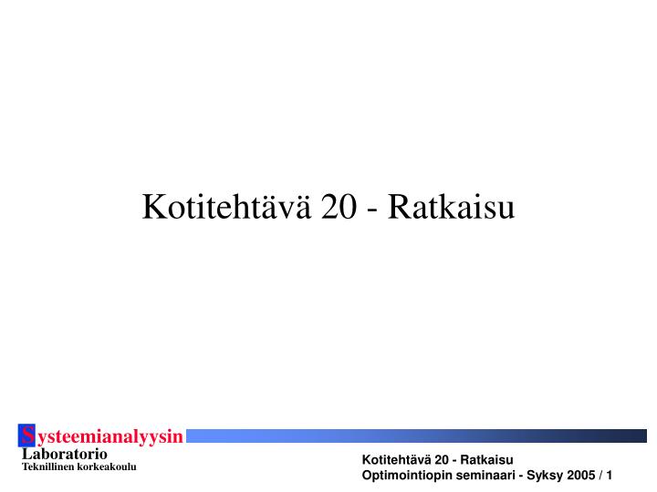 kotiteht v 20 ratkaisu