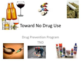 Toward No Drug Use