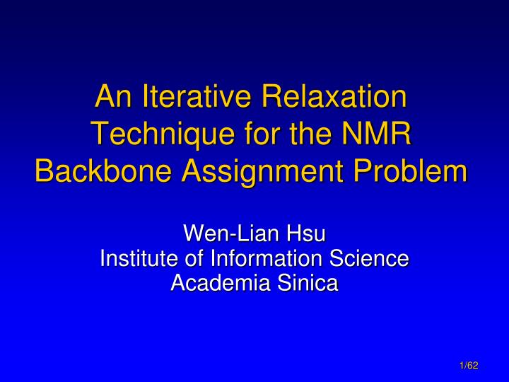 an iterative relaxation technique for the nmr backbone assignment problem