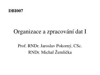 organizace a zpracov n dat i