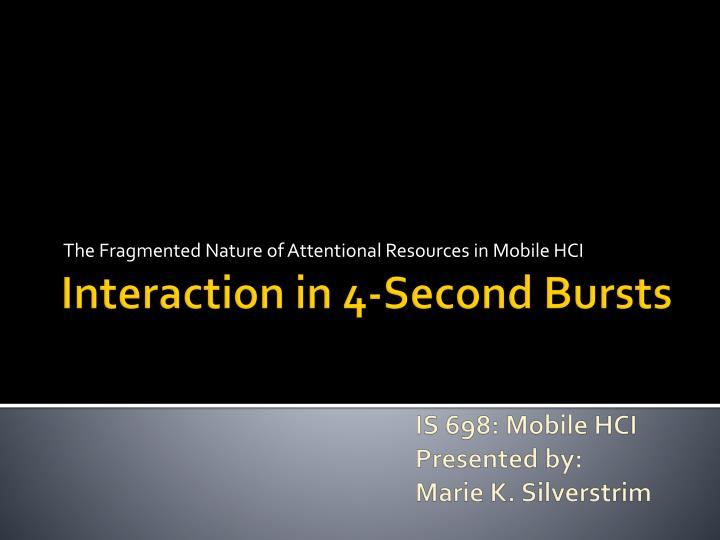 the fragmented nature of attentional resources in mobile hci