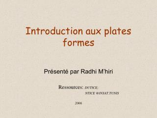 introduction aux plates formes