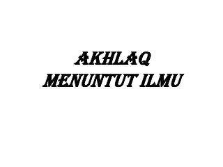 akhlaq menuntut ilmu