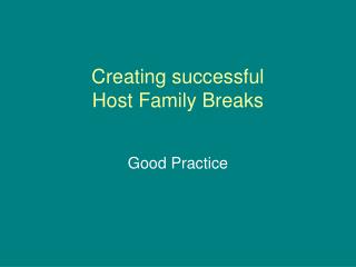 Creating successful Host Family Breaks