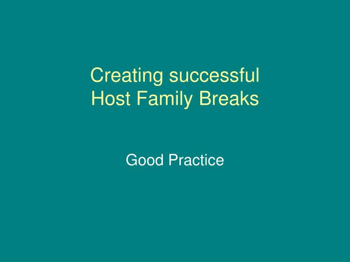 creating successful host family breaks