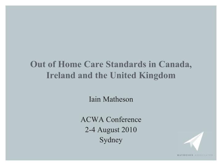 out of home care standards in canada ireland and the united kingdom
