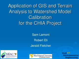 Application of GIS and Terrain Analysis to Watershed Model Calibration for the CHIA Project
